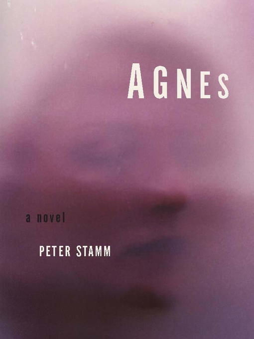 Title details for Agnes by Peter Stamm - Wait list